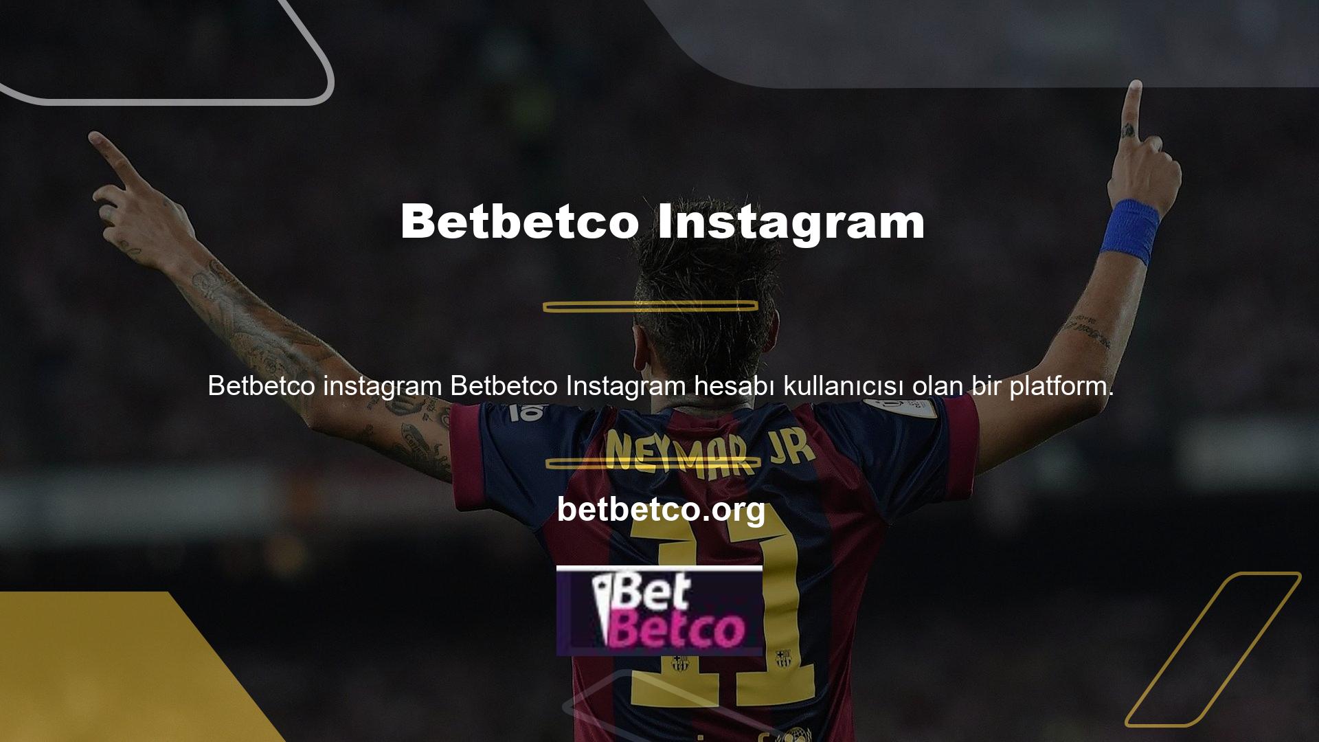 Son dönemde artan Instagram kullanıcıları sayesinde Betbetco, kullanıcılarına iletişim kurmanın en kolay yolunu sunuyor